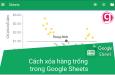 Cách xóa hàng trống trong Google Sheets